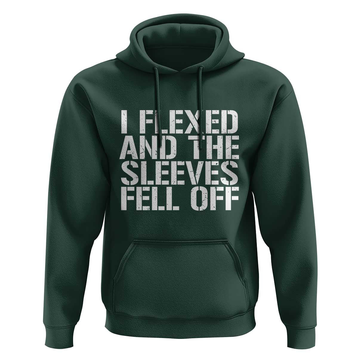 Funny I Flexed And The Sleeves Fell Of Hoodie Workout Gymer
