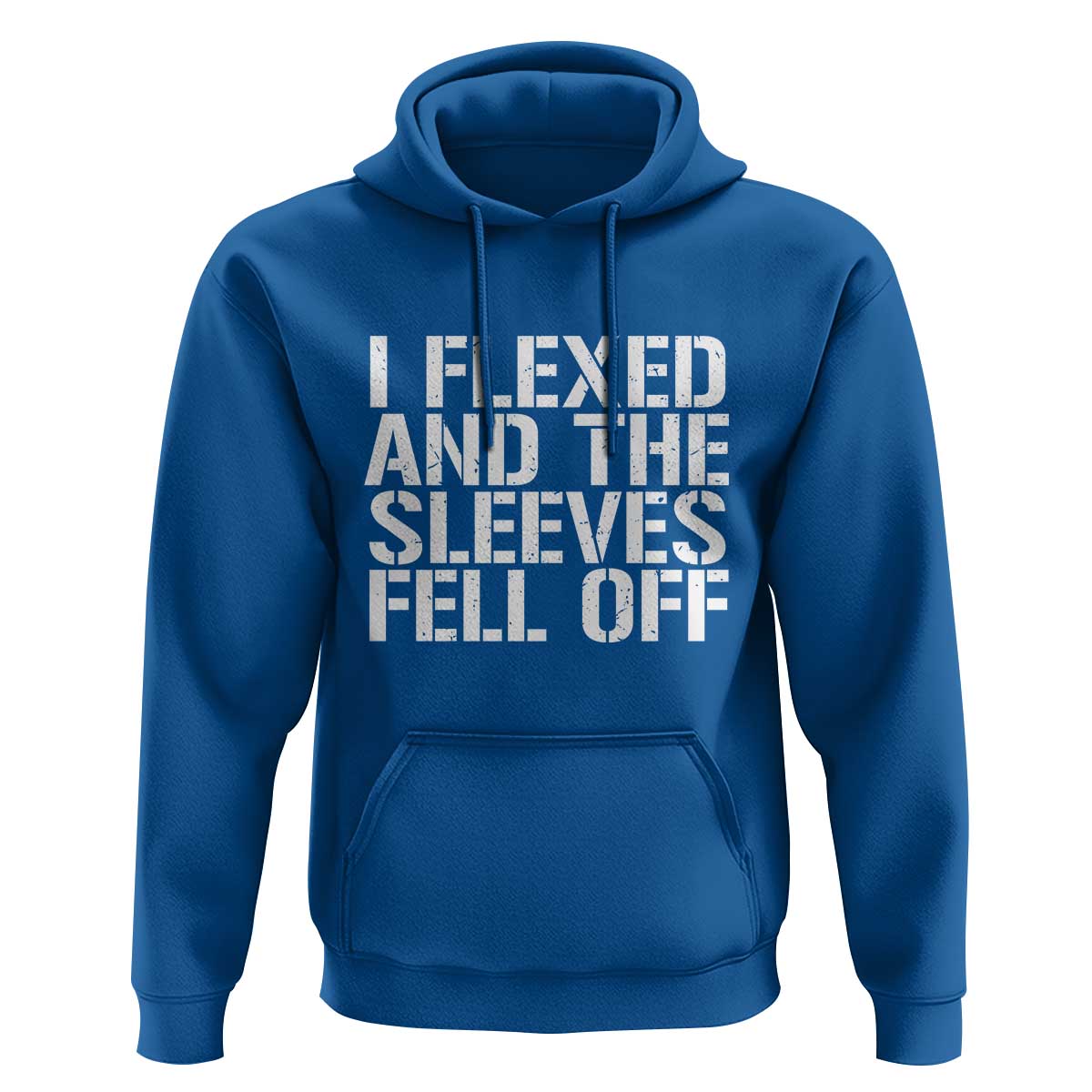 Funny I Flexed And The Sleeves Fell Of Hoodie Workout Gymer