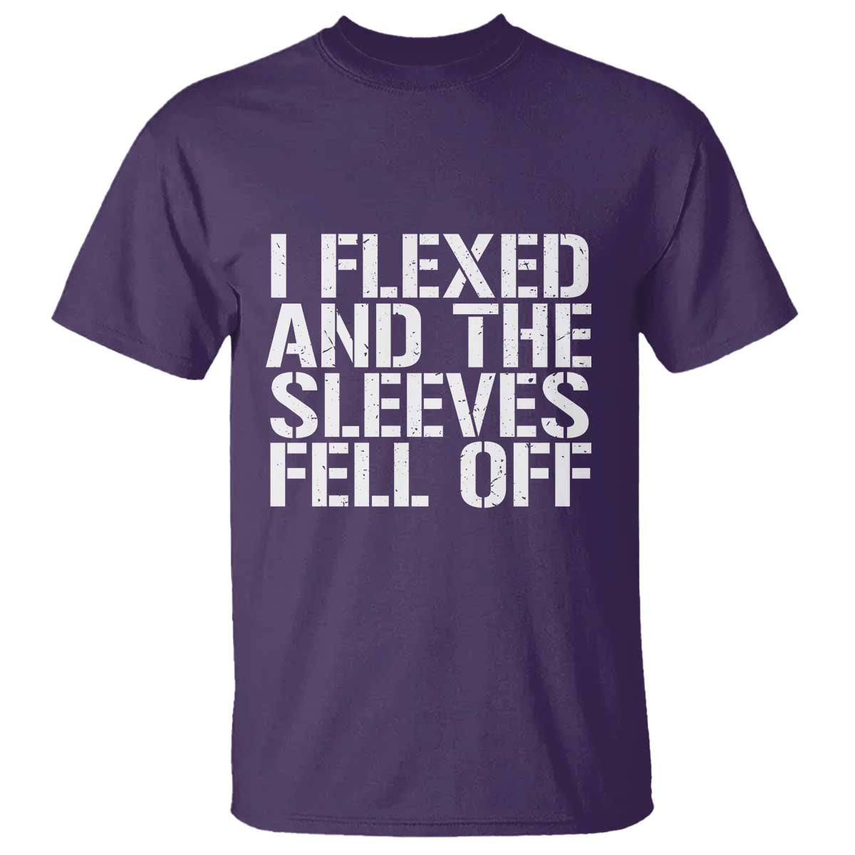 Funny I Flexed And The Sleeves Fell Of T Shirt Workout Gymer - Wonder Print Shop