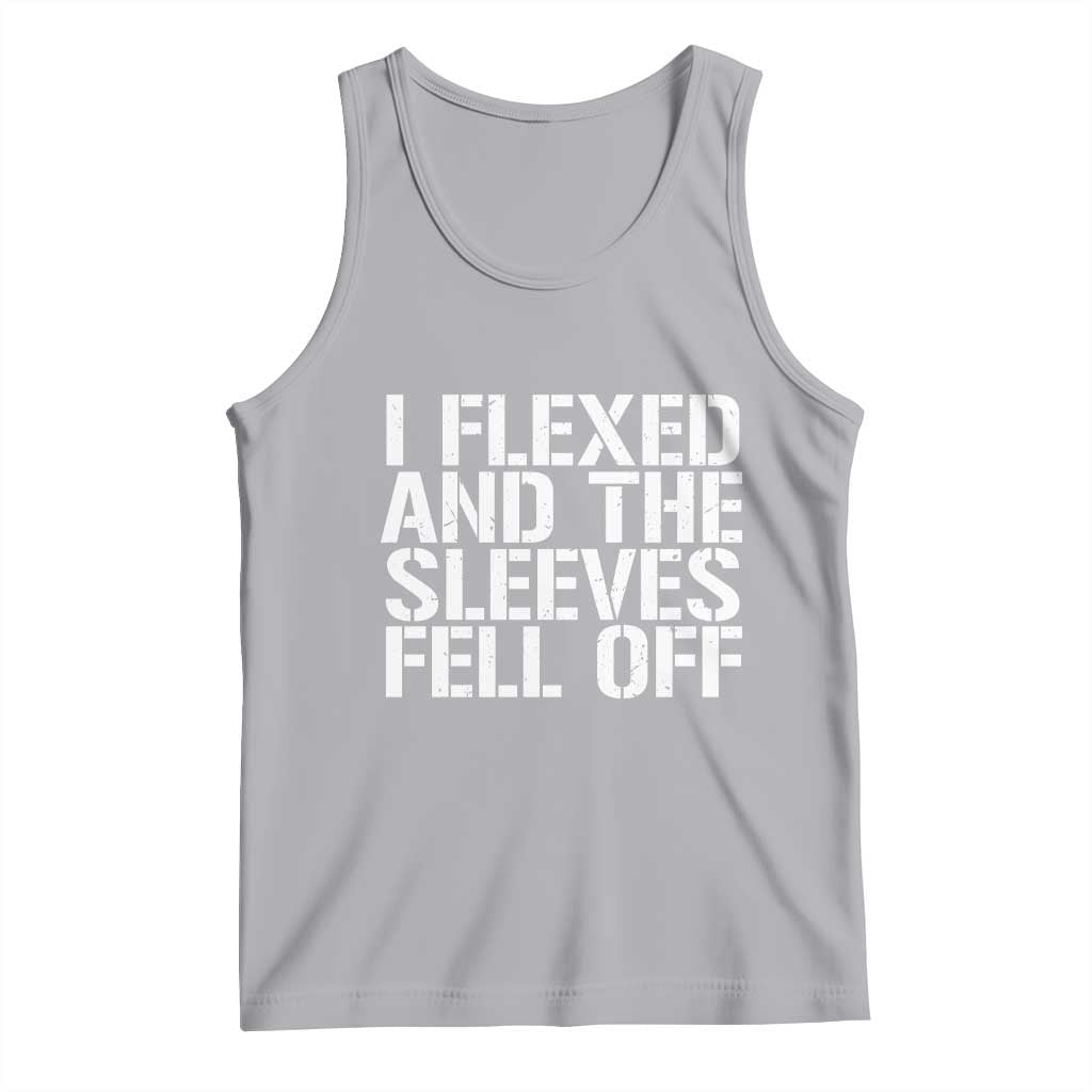 Funny I Flexed And The Sleeves Fell Of Tank Top Workout Gymer