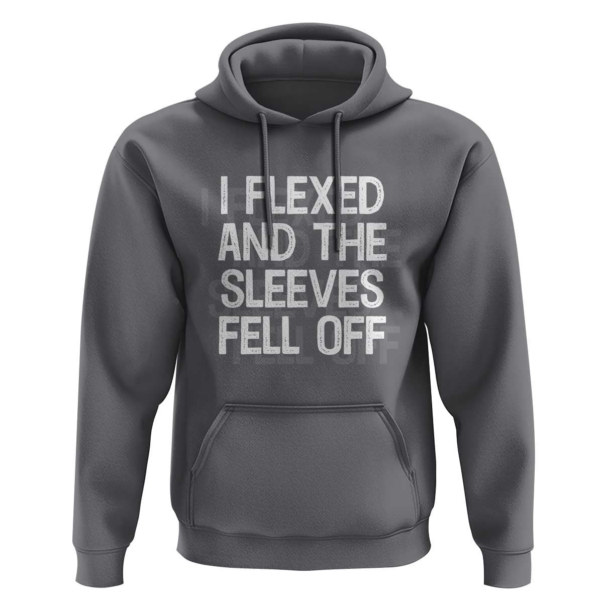 Funny I Flexed And The Sleeves Fell Of Hoodie Workout Gymer Shadow Text