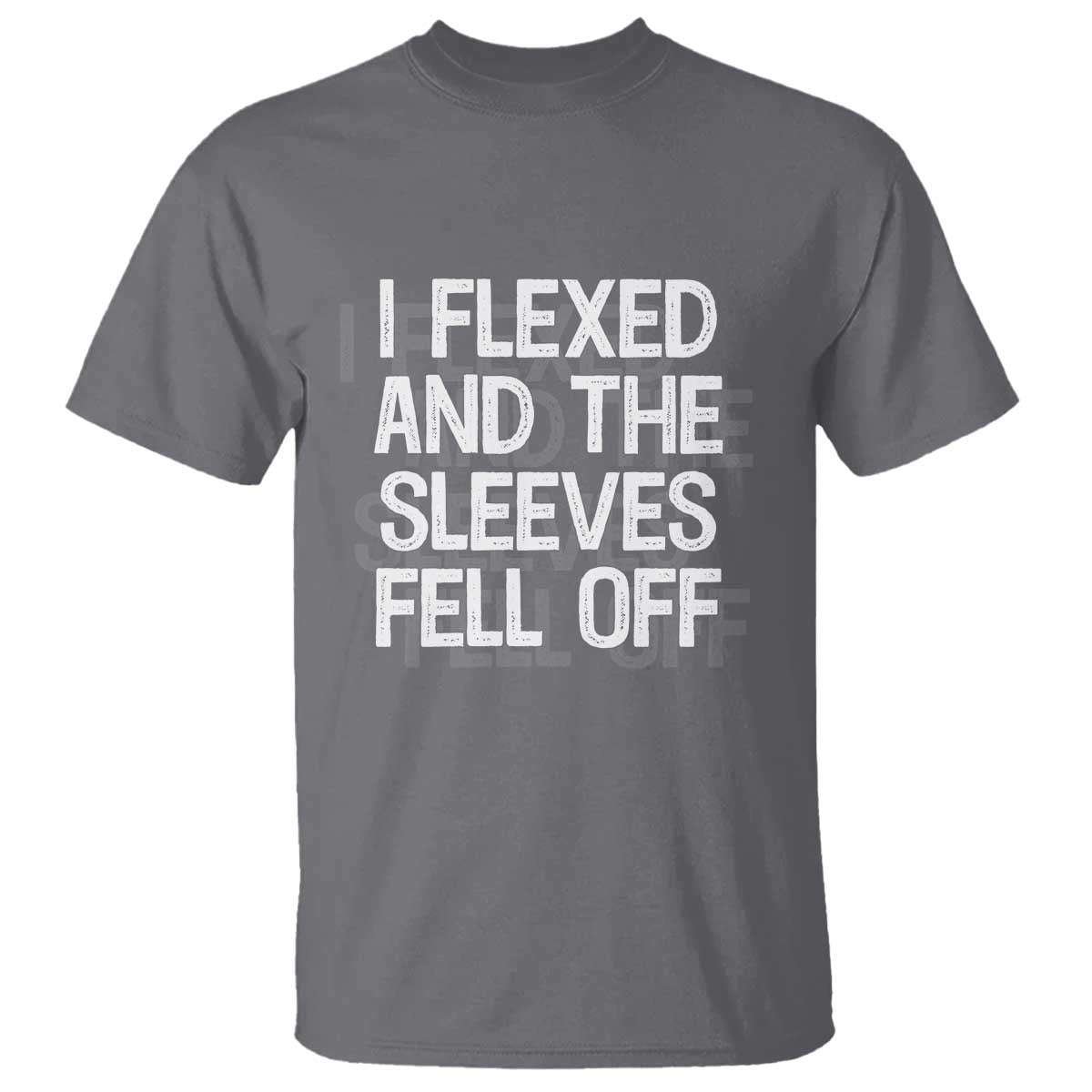 Funny I Flexed And The Sleeves Fell Of T Shirt Workout Gymer Shadow Text - Wonder Print Shop