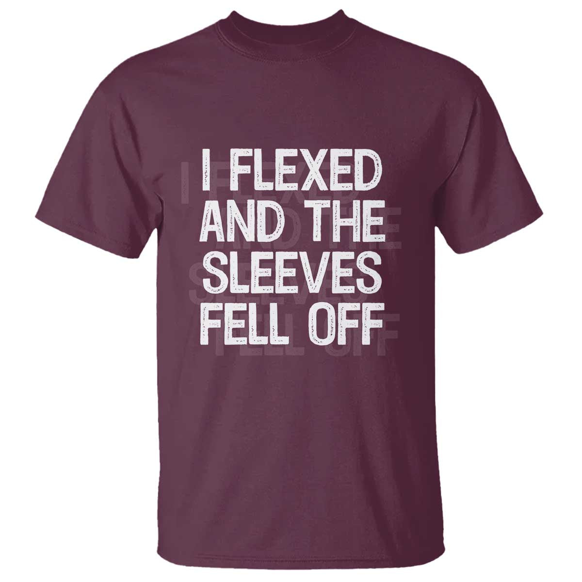 Funny I Flexed And The Sleeves Fell Of T Shirt Workout Gymer Shadow Text - Wonder Print Shop
