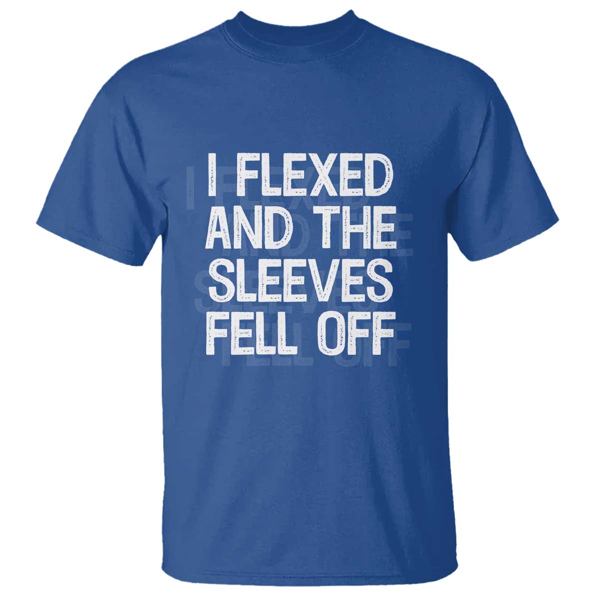 Funny I Flexed And The Sleeves Fell Of T Shirt Workout Gymer Shadow Text - Wonder Print Shop