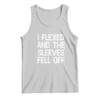 Funny I Flexed And The Sleeves Fell Of Tank Top Workout Gymer Shadow Text