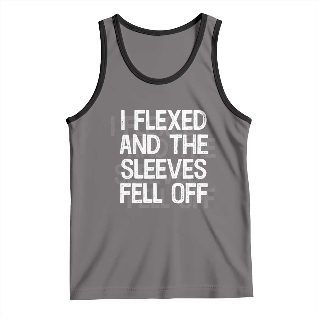 Funny I Flexed And The Sleeves Fell Of Tank Top Workout Gymer Shadow Text