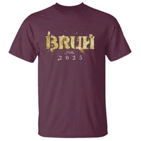 Bruh Hello 2025 T Shirt New Year Eve's Party - Wonder Print Shop