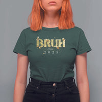 Bruh Hello 2025 T Shirt For Women New Year Eve's Party - Wonder Print Shop