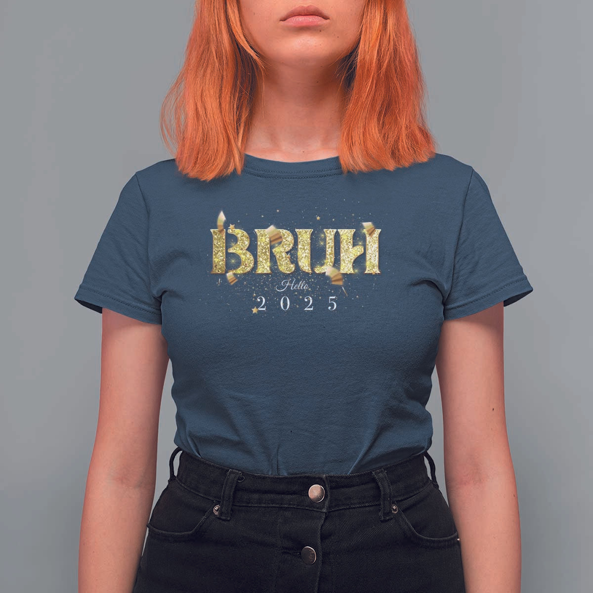 Bruh Hello 2025 T Shirt For Women New Year Eve's Party - Wonder Print Shop
