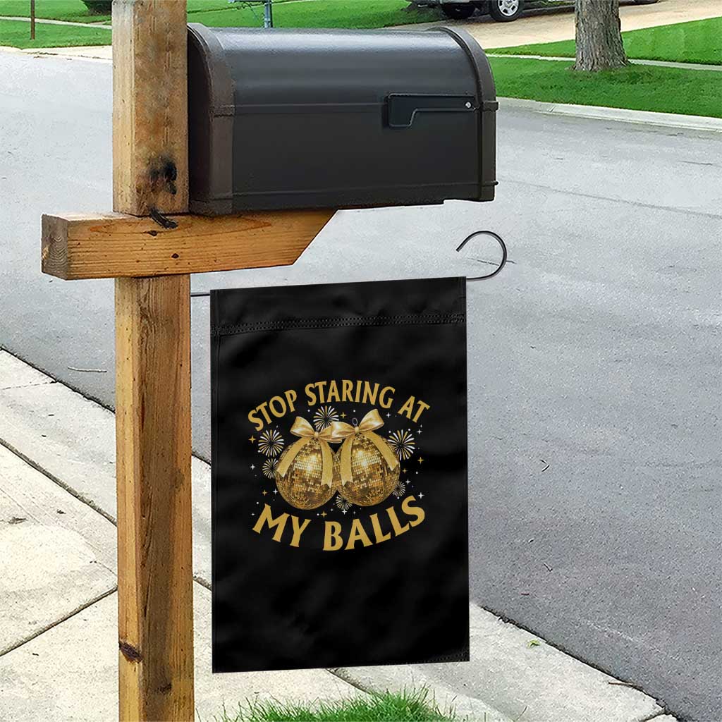 Funny Adult New Years Eve Garden Flag Stop Staring At My Balls Golden Disco Ball - Wonder Print Shop