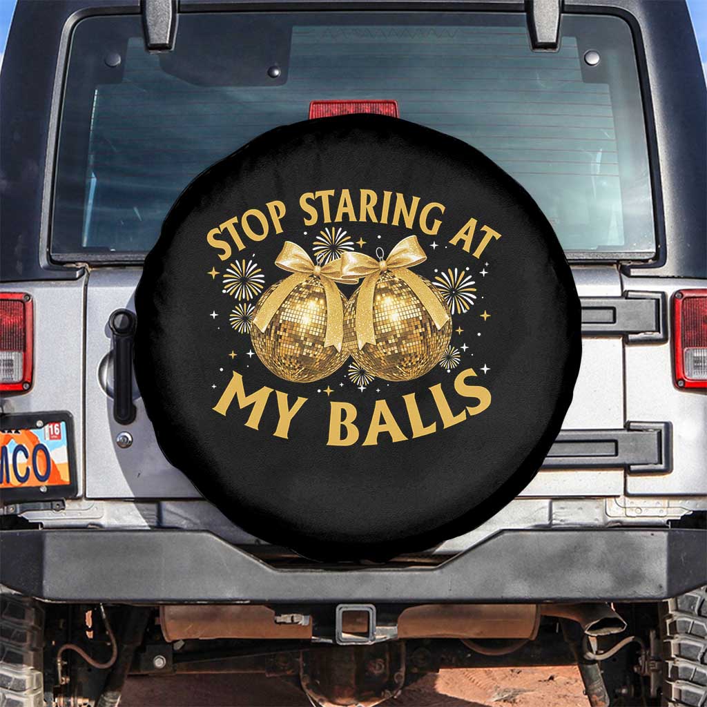 Funny Adult New Years Eve Spare Tire Cover Stop Staring At My Balls Golden Disco Ball - Wonder Print Shop