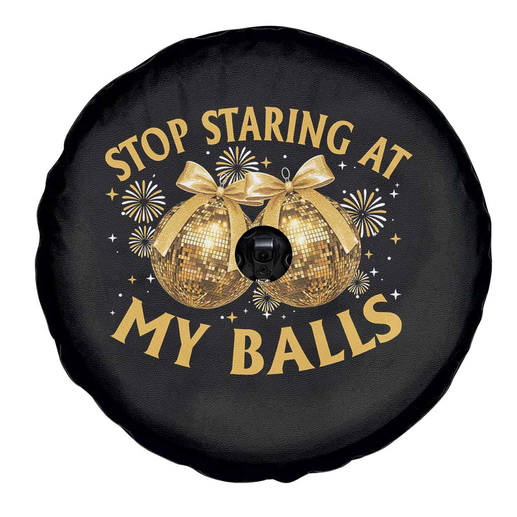 Funny Adult New Years Eve Spare Tire Cover Stop Staring At My Balls Golden Disco Ball - Wonder Print Shop