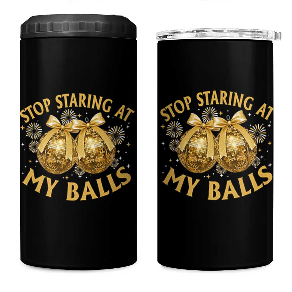 Funny Adult New Years Eve 4 in 1 Can Cooler Tumbler Stop Staring At My Balls Golden Disco Ball - Wonder Print Shop