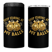 Funny Adult New Years Eve 4 in 1 Can Cooler Tumbler Stop Staring At My Balls Golden Disco Ball - Wonder Print Shop
