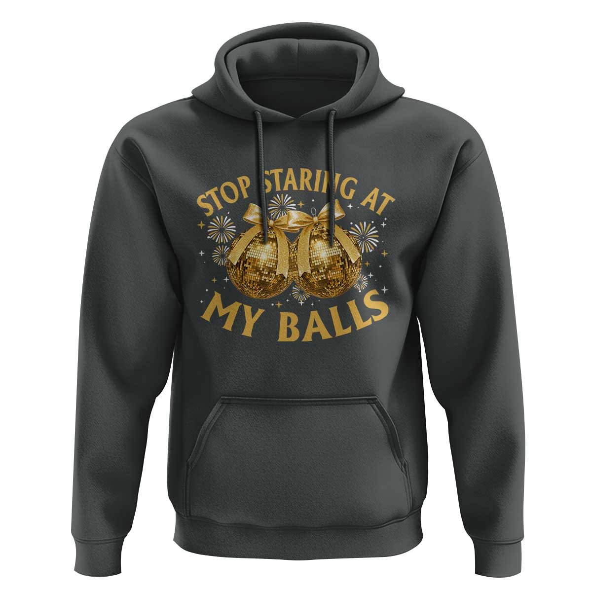 Funny Adult New Years Eve Hoodie Stop Staring At My Balls Golden Disco Ball - Wonder Print Shop