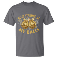 Funny Adult New Years Eve T Shirt Stop Staring At My Balls Golden Disco Ball - Wonder Print Shop