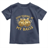 Funny Adult New Years Eve Toddler T Shirt Stop Staring At My Balls Golden Disco Ball - Wonder Print Shop