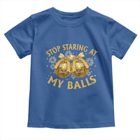 Funny Adult New Years Eve Toddler T Shirt Stop Staring At My Balls Golden Disco Ball - Wonder Print Shop