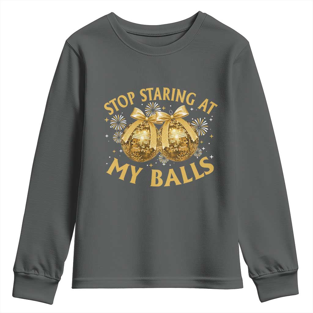 Funny Adult New Years Eve Youth Sweatshirt Stop Staring At My Balls Golden Disco Ball - Wonder Print Shop