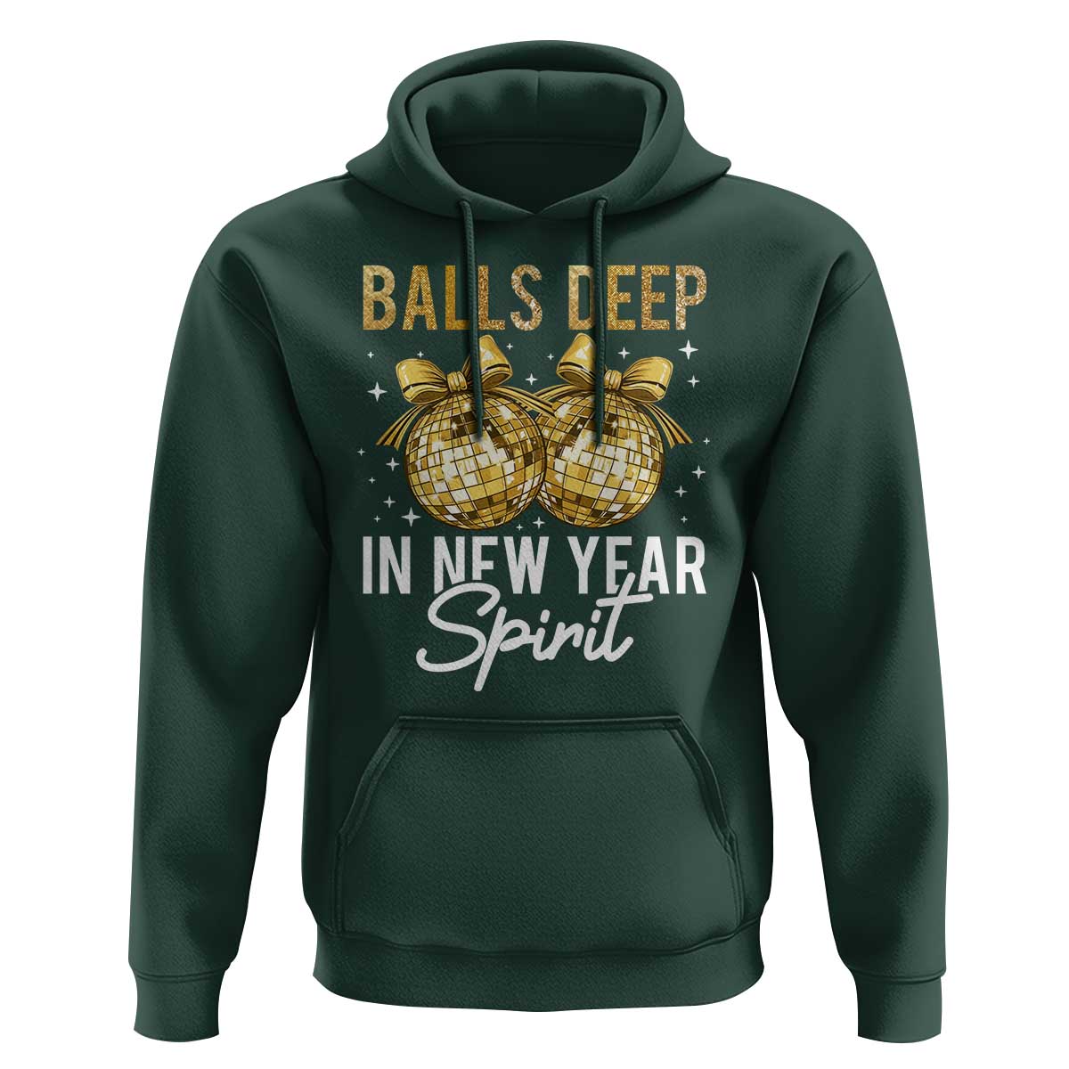 Funny New Year Disco Ball Hoodie Balls Deep In New Year Spirit - Wonder Print Shop