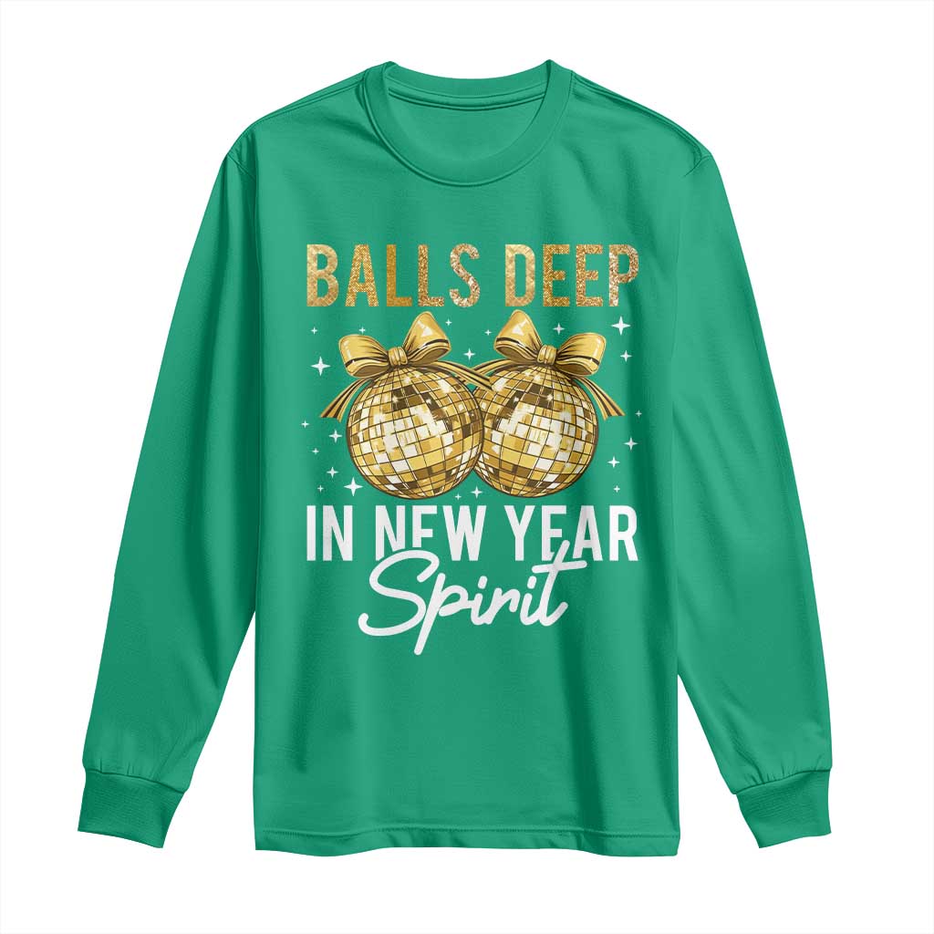 Funny New Year Disco Ball Long Sleeve Shirt Balls Deep In New Year Spirit - Wonder Print Shop