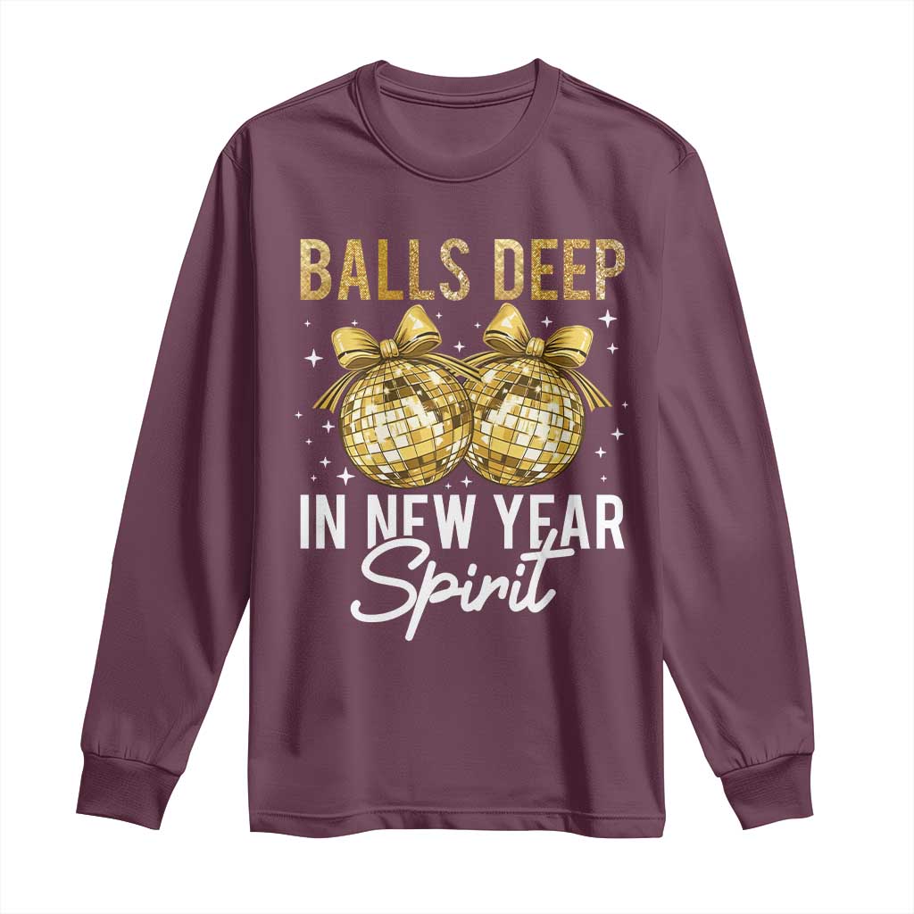 Funny New Year Disco Ball Long Sleeve Shirt Balls Deep In New Year Spirit - Wonder Print Shop