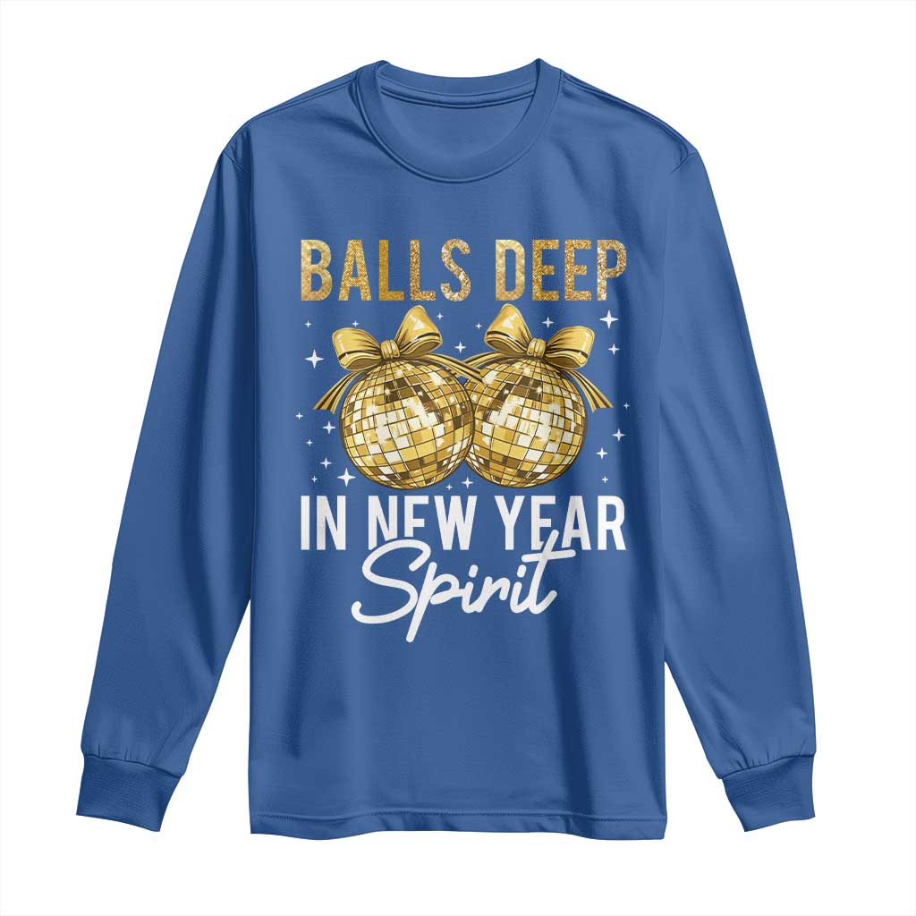 Funny New Year Disco Ball Long Sleeve Shirt Balls Deep In New Year Spirit - Wonder Print Shop