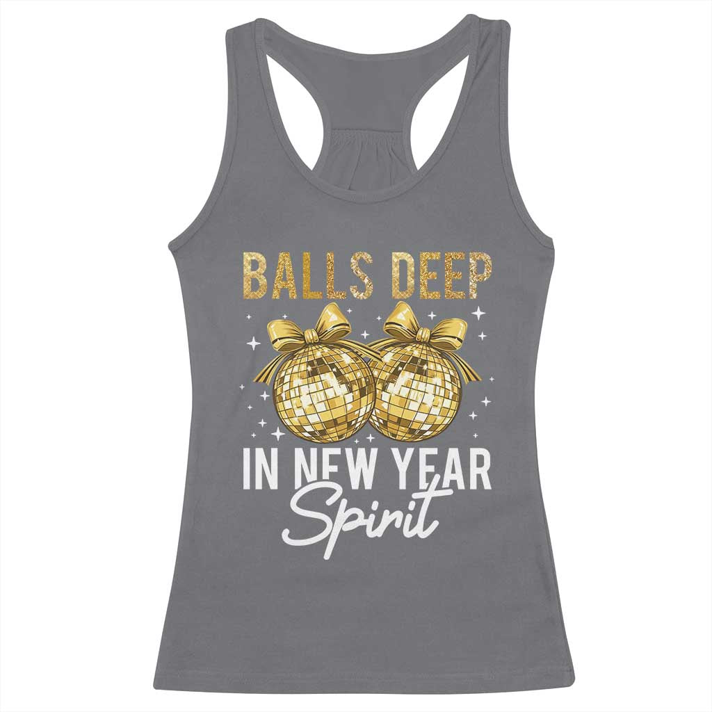 Funny New Year Disco Ball Racerback Tank Top Balls Deep In New Year Spirit - Wonder Print Shop