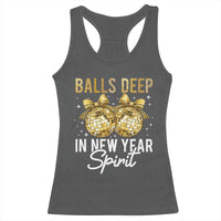 Funny New Year Disco Ball Racerback Tank Top Balls Deep In New Year Spirit - Wonder Print Shop