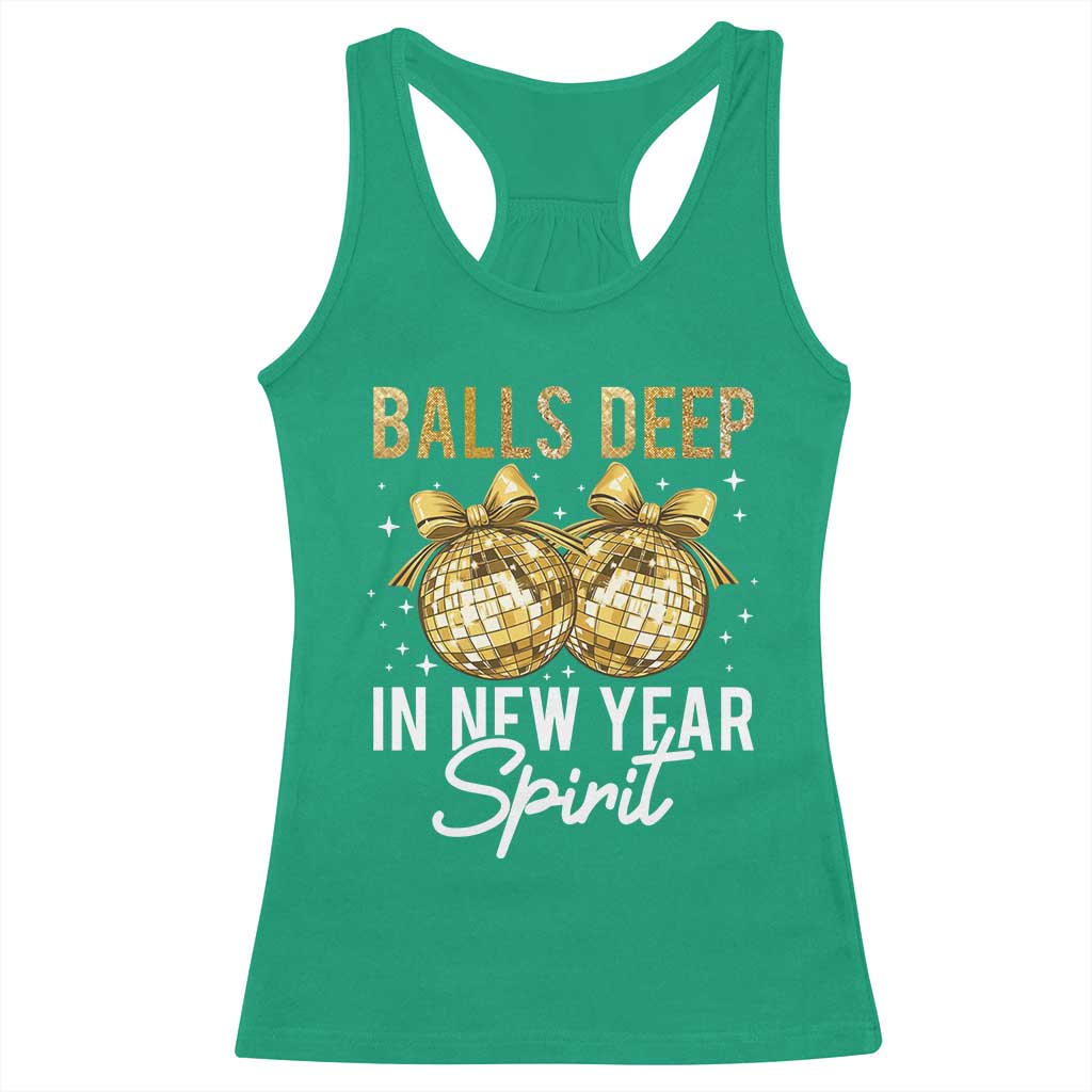 Funny New Year Disco Ball Racerback Tank Top Balls Deep In New Year Spirit - Wonder Print Shop