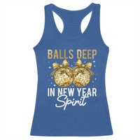 Funny New Year Disco Ball Racerback Tank Top Balls Deep In New Year Spirit - Wonder Print Shop