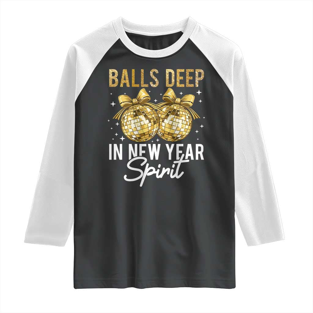Funny New Year Disco Ball Raglan Shirt Balls Deep In New Year Spirit - Wonder Print Shop