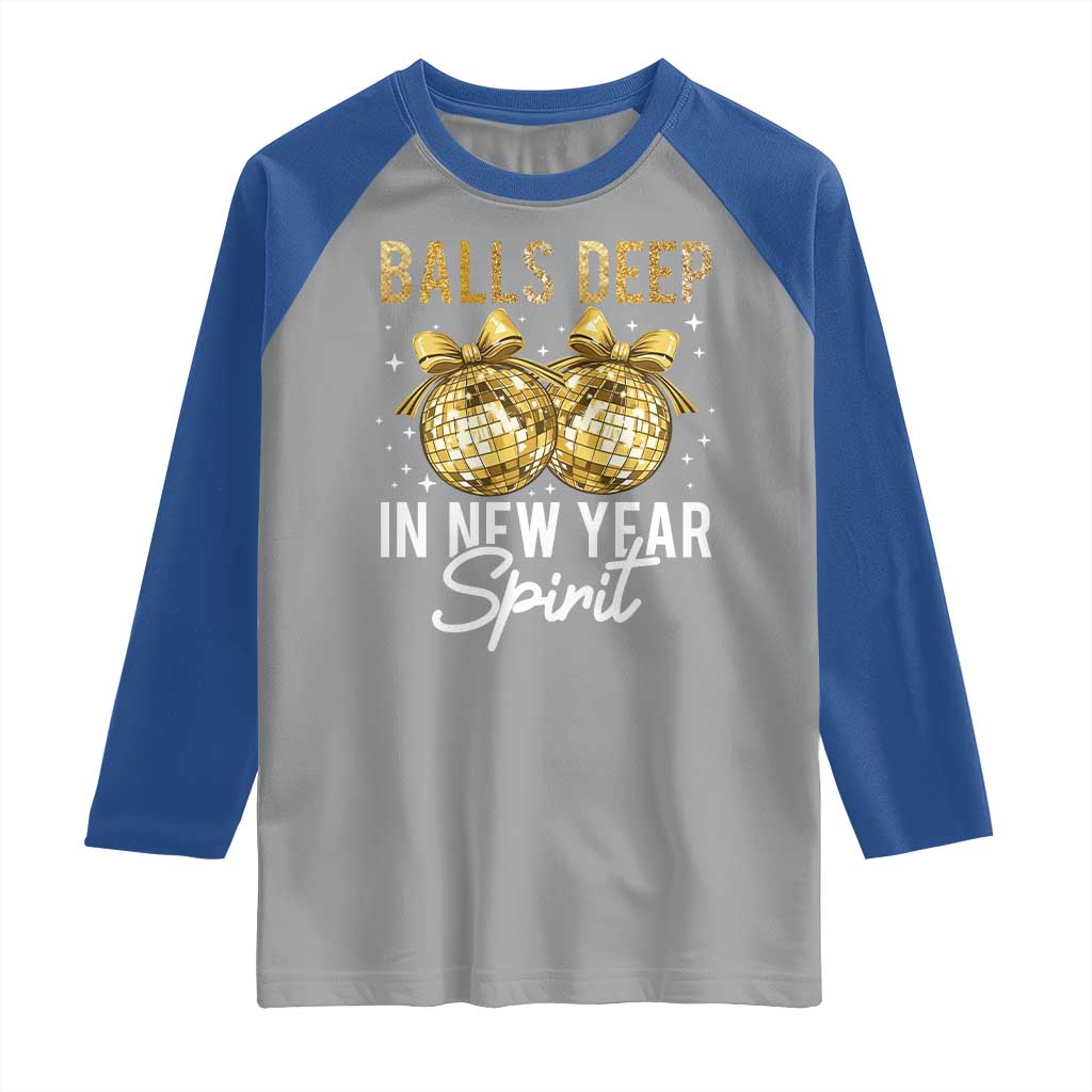 Funny New Year Disco Ball Raglan Shirt Balls Deep In New Year Spirit - Wonder Print Shop