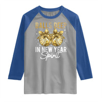 Funny New Year Disco Ball Raglan Shirt Balls Deep In New Year Spirit - Wonder Print Shop