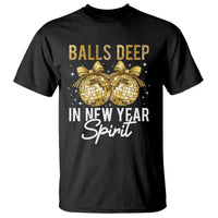 Funny New Year Disco Ball T Shirt Balls Deep In New Year Spirit - Wonder Print Shop