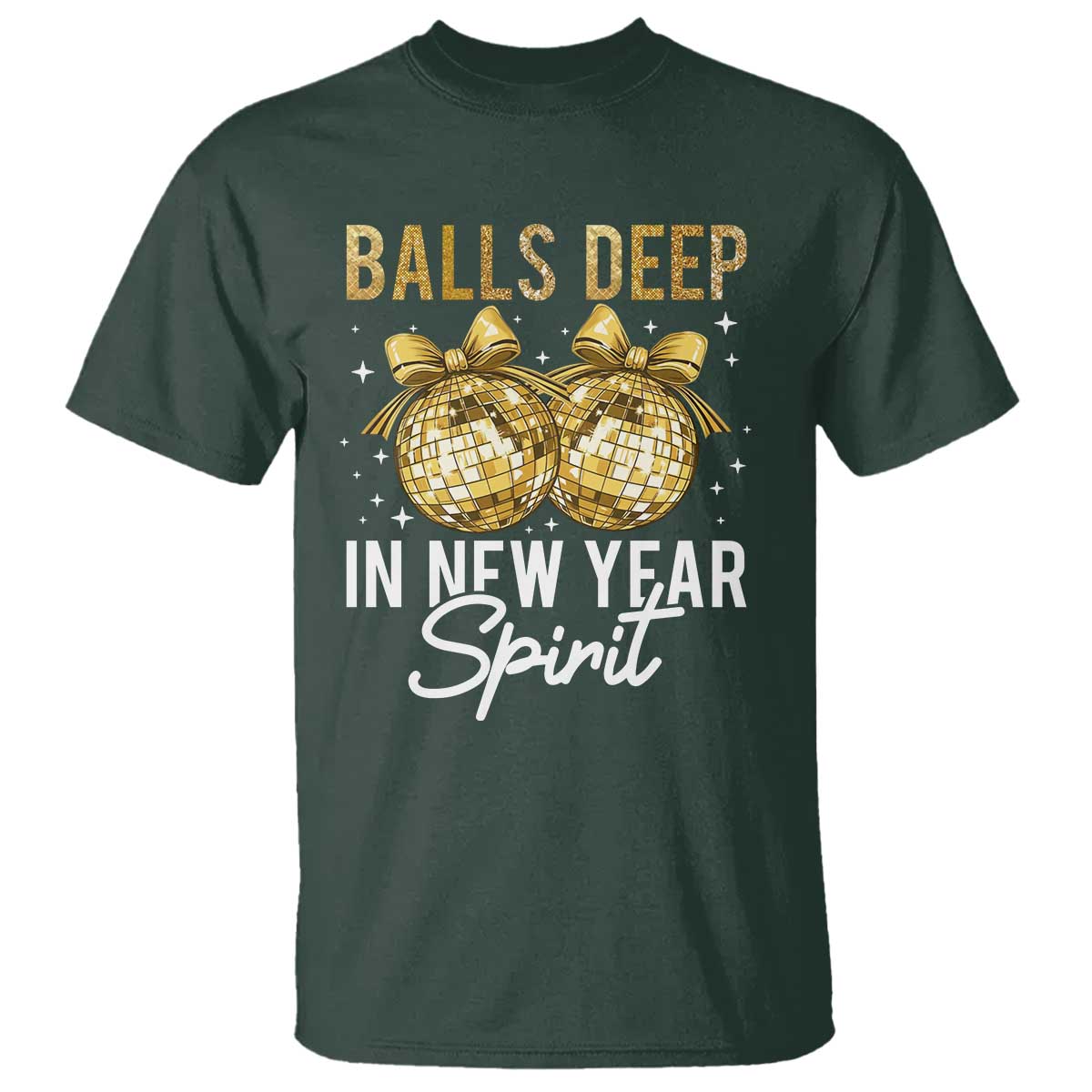 Funny New Year Disco Ball T Shirt Balls Deep In New Year Spirit - Wonder Print Shop