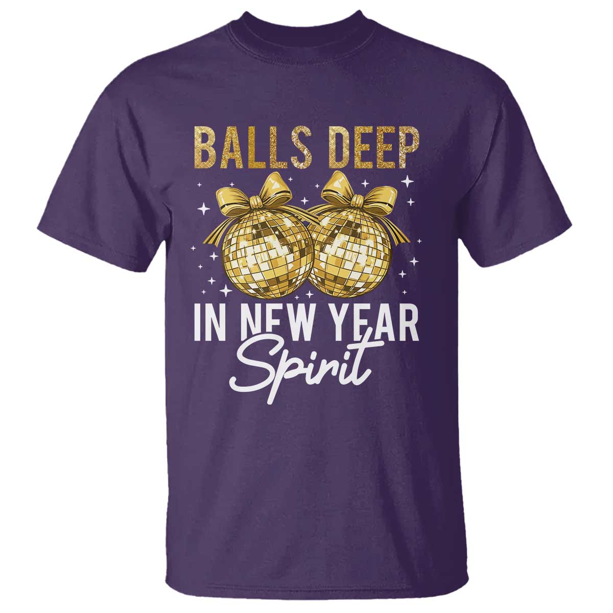 Funny New Year Disco Ball T Shirt Balls Deep In New Year Spirit - Wonder Print Shop