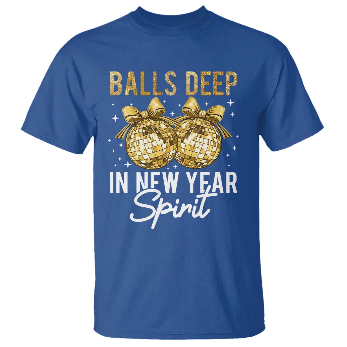 Funny New Year Disco Ball T Shirt Balls Deep In New Year Spirit - Wonder Print Shop