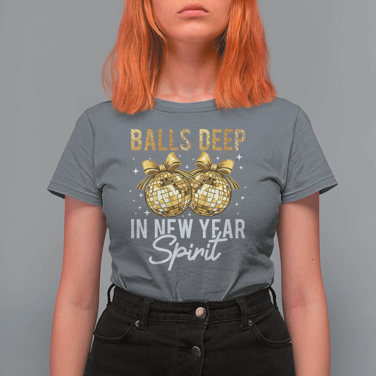 Funny New Year Disco Ball T Shirt For Women Balls Deep In New Year Spirit - Wonder Print Shop