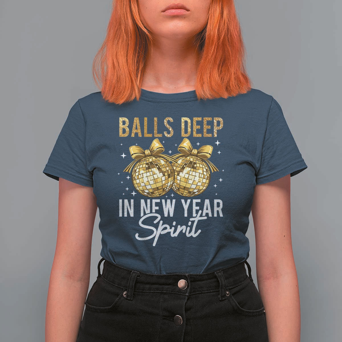 Funny New Year Disco Ball T Shirt For Women Balls Deep In New Year Spirit - Wonder Print Shop
