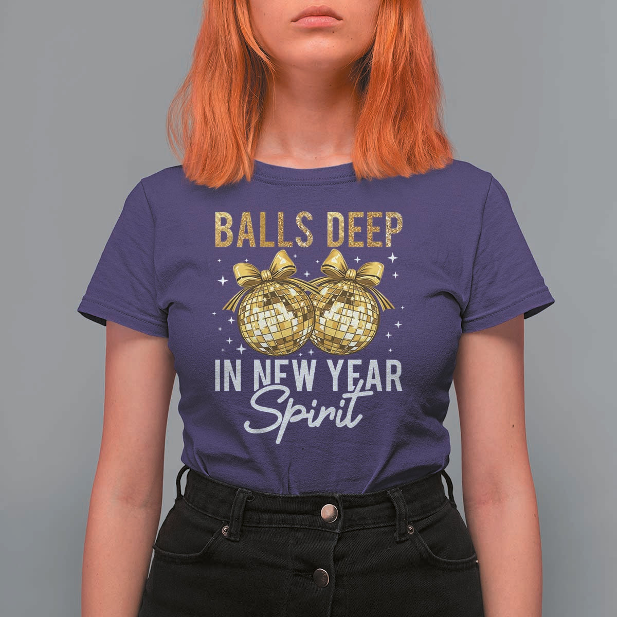 Funny New Year Disco Ball T Shirt For Women Balls Deep In New Year Spirit - Wonder Print Shop