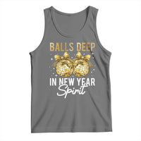 Funny New Year Disco Ball Tank Top Balls Deep In New Year Spirit - Wonder Print Shop