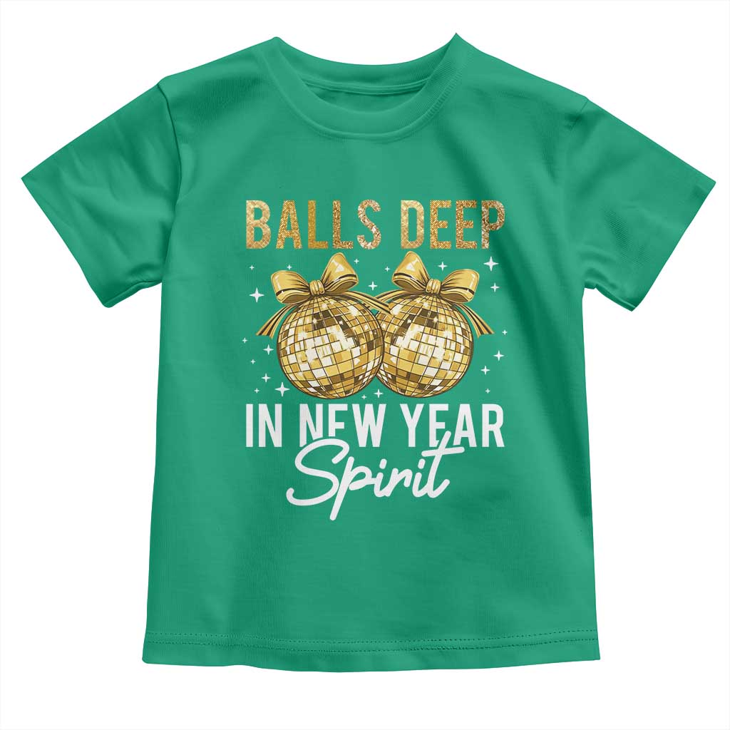 Funny New Year Disco Ball Toddler T Shirt Balls Deep In New Year Spirit - Wonder Print Shop