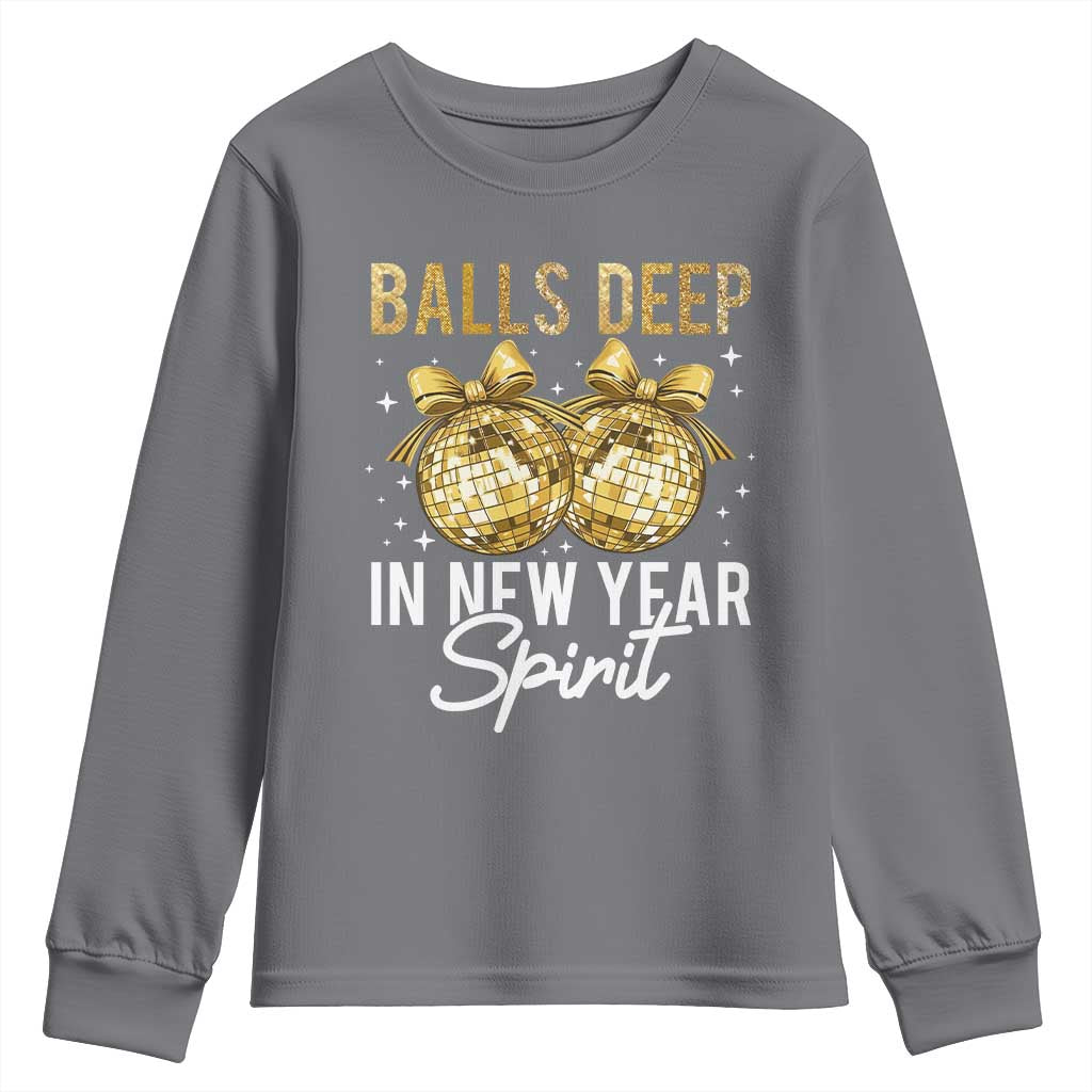 Funny New Year Disco Ball Youth Sweatshirt Balls Deep In New Year Spirit - Wonder Print Shop