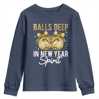 Funny New Year Disco Ball Youth Sweatshirt Balls Deep In New Year Spirit - Wonder Print Shop
