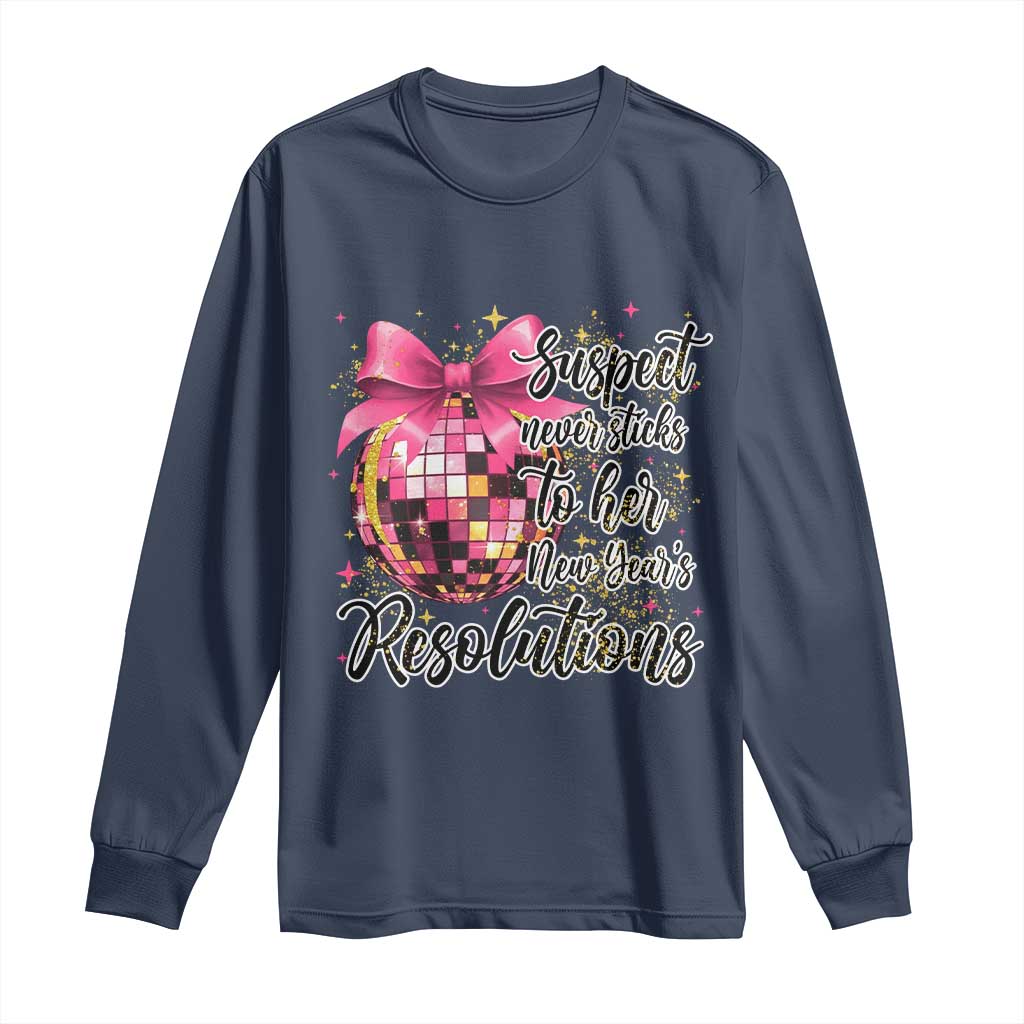 Funny Suspect Never Sticks To Her New Years Resolutions Long Sleeve Shirt Coquette Disco Ball - Wonder Print Shop
