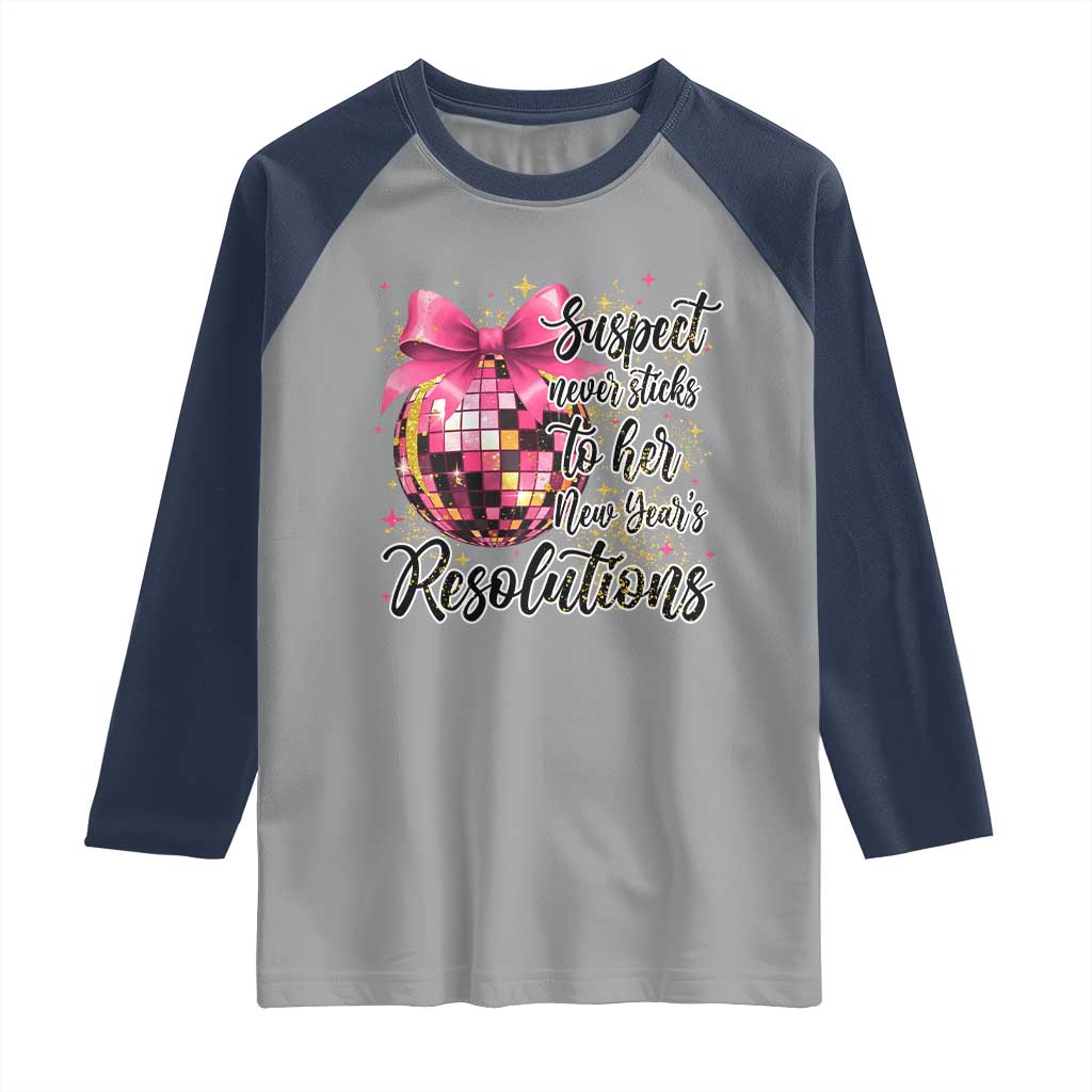 Funny Suspect Never Sticks To Her New Years Resolutions Raglan Shirt Coquette Disco Ball - Wonder Print Shop