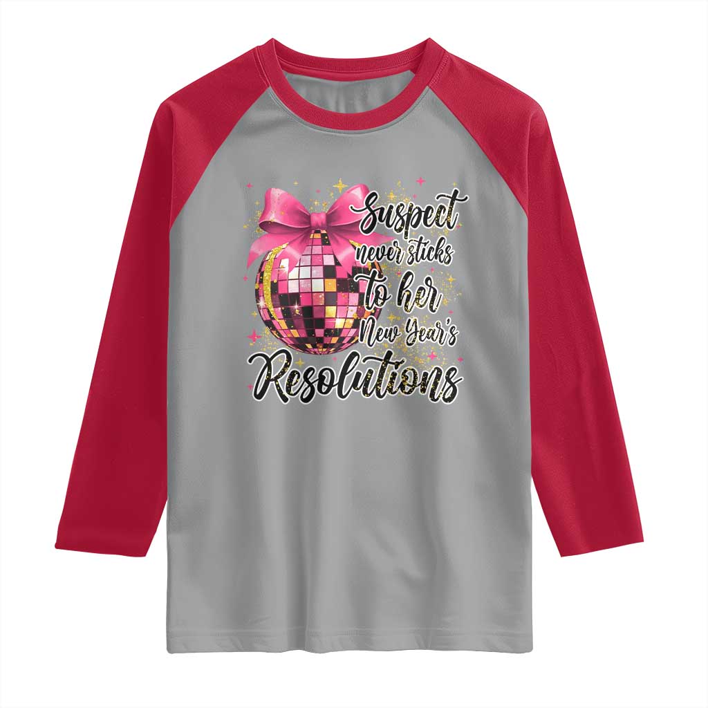 Funny Suspect Never Sticks To Her New Years Resolutions Raglan Shirt Coquette Disco Ball - Wonder Print Shop