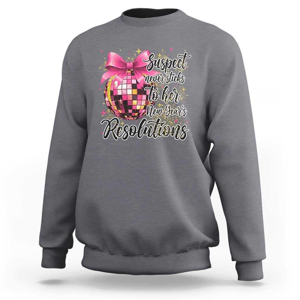 Funny Suspect Never Sticks To Her New Years Resolutions Sweatshirt Coquette Disco Ball - Wonder Print Shop