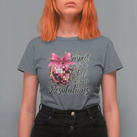 Funny Suspect Never Sticks To Her New Years Resolutions T Shirt For Women Coquette Disco Ball - Wonder Print Shop